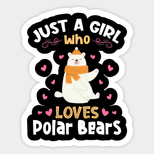 Just a Girl who Loves Polar Bears Sticker